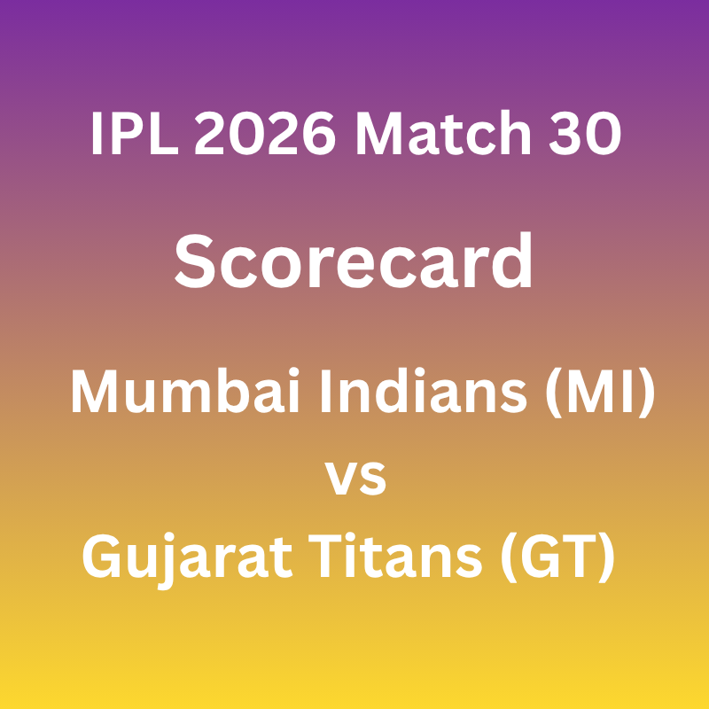IPL 2026 Match 30: Scorecard Highlights